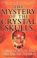 Mystery of the Crystal Skulls