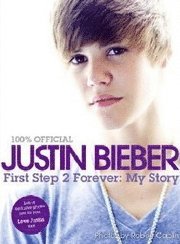 Justin Bieber - First Step 2 Forever: My Story (inbunden)