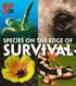 Species on the Edge of Survival