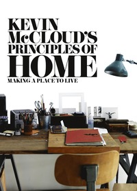 Kevin McCloud's Principles of Home (h�ftad)