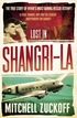 Lost in Shangri-La: Escape from a Hidden World - A True Story