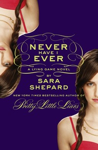 Never Have I Ever: A Lying Game Novel (h�ftad)