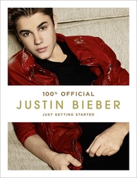 Justin Bieber: Just Getting Started (100% Official) (inbunden)