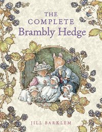 The Complete Brambly Hedge (inbunden)
