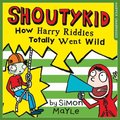 SHOUTYKID (4) HOW HARRY RIDDLE