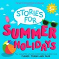 HarperCollins Children's Books Presents: Stories for Summer Holidays for age 5+