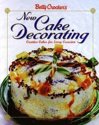 Betty Crocker's New Cake Decorating (inbunden)