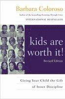 Kids Are Worth It! Revised Edition: Giving Your Child the Gift of Inner Discipline (h�ftad)