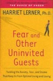 Fear And Other Uninvited Guests (inbunden)