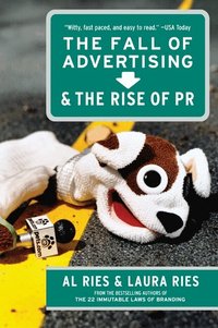 The Fall of Advertising and the Rise of PR (h�ftad)
