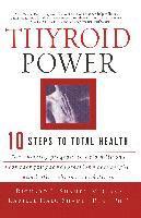 Thyroid Power:Ten Steps To Total Health ()