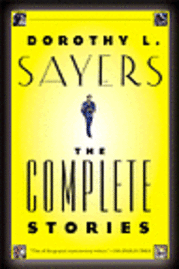 Dorothy L. Sayers: The Complete Stories (h�ftad)