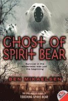 Ghost of Spirit Bear (h�ftad)