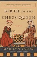 Birth of the Chess Queen: A History (h�ftad)