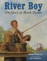 River Boy: The Story of Mark Twain (inbunden)