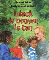 Black Is Brown Is Tan (inbunden)