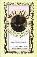 Wicked: The Life and Times of the Wicked Witch of the West (inbunden)