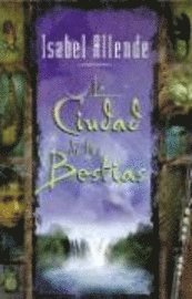 La Ciudad de Las Bestias = City of the Beasts (inbunden)