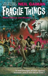Fragile Things: Short Fictions and Wonders (pocket)