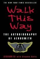 Walk This Way: The Autobiography of Aerosmith (h�ftad)