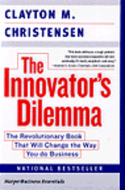 Innovators Dilemma The Revolutionary Nat