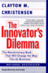 Innovators Dilemma The Revolutionary Nat