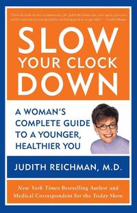 Slow Your Clock Down: A Woman's Complete Guide to a Younger, Healthier You (h�ftad)