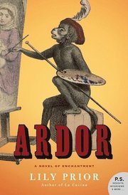 Ardor: A Novel of Enchantment (h�ftad)