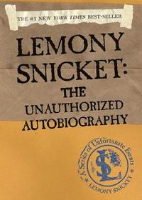 Lemony Snicket: The Unauthorized Autobiography (kartonnage)