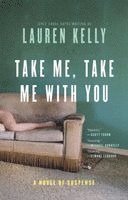 Take Me, Take Me with You (h�ftad)