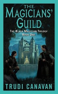 The Magicians' Guild: The Black Magician Trilogy Book 1 (pocket)