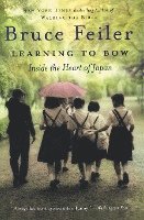 Learning to Bow: Inside the Heart of Japan (h�ftad)