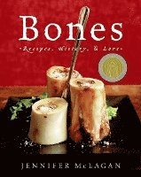 Bones: Recipes, History, and Lore (inbunden)