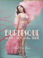Burlesque and the Art of the Teese / Fetish and the Art of the Teese (inbunden)