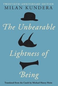 The Unbearable Lightness of Being: Twentieth Anniversary Edition (inbunden)