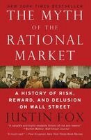 The Myth of the Rational Market: A History of Risk, Reward, and Delusion on Wall Street (h�ftad)