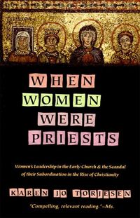 When Women Were Priests (h�ftad)