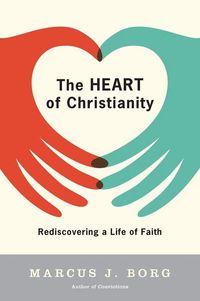 The Heart of Christianity (h�ftad)