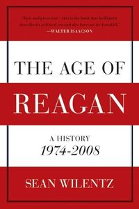 The Age of Reagan: A History, 1974-2008 (h�ftad)