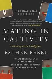 Mating in Captivity: Unlocking Erotic Intelligence (h�ftad)