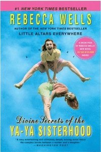 Divine Secrets of the YA-YA Sisterhood (h�ftad)