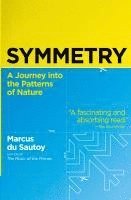 Symmetry: A Journey Into the Patterns of Nature (h�ftad)