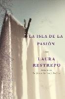 La Isla de La Pasion: Una Novela (h�ftad)
