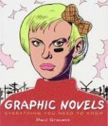 Graphic Novels: Everything You Need to Know (h�ftad)