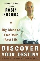 Discover Your Destiny with the Monk Who Sold His Ferrari: A Blueprint for Living Your Best Life (h�ftad)