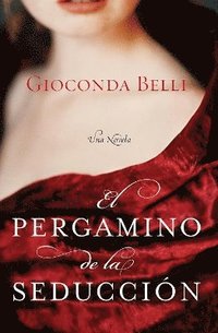 El Pergamino de la Seduccion: Una Novela (inbunden)