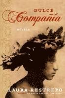 Dulce Compania: Novela (inbunden)