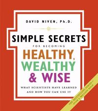 The Simple Secrets for Becoming Healthy, Wealthy, and Wise (h�ftad)