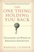 The One Thing Holding You Back: Unleashing the Power of Emotional Connection (inbunden)