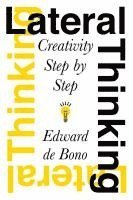 Lateral Thinking: Creativity Step by Step (pocket)